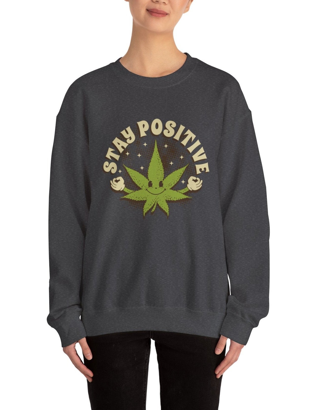 Stay Positive unisex sweatshirt