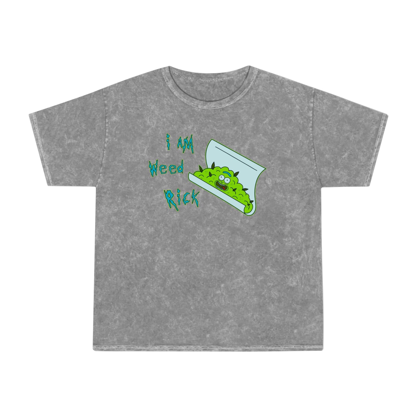 I Am Weed Rick unisex t-shirt