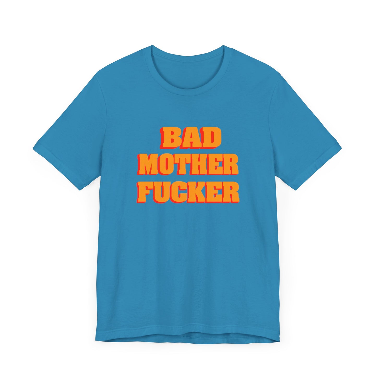 Bad Mother Fucker T-Shirt
