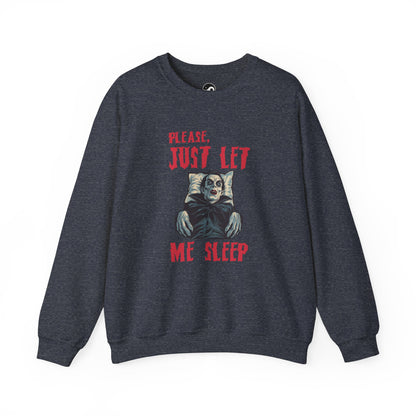Please Just Let Me Sleep Unisex Sweatshirt