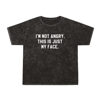 I'M Not Angry. This is Just my Face. Unisex T-Shirt
