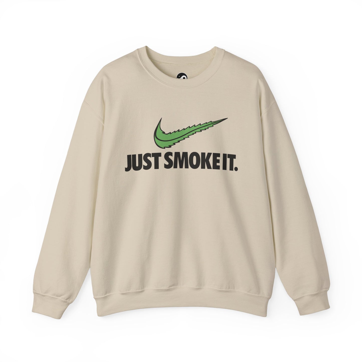 Just Smoke It unisex sweatshirt